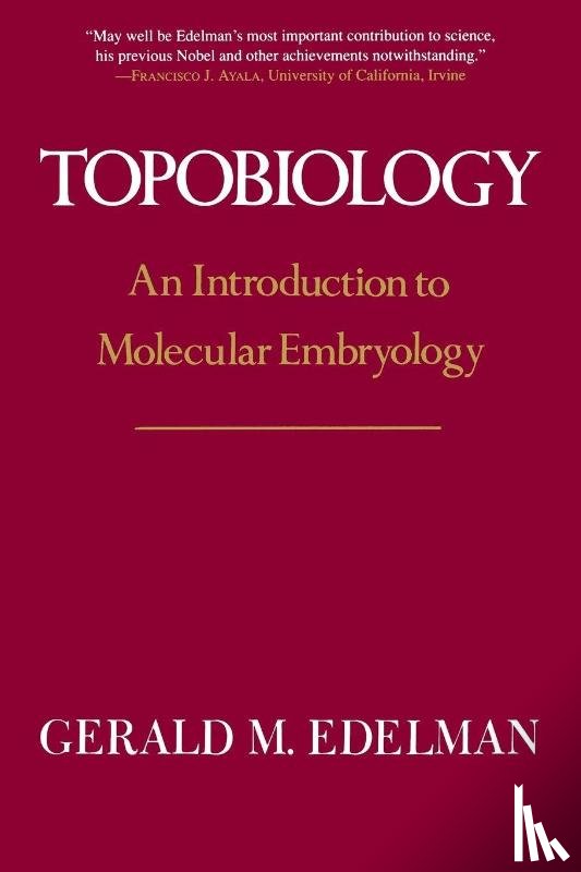 Edelman, Gerald M. - Topobiology