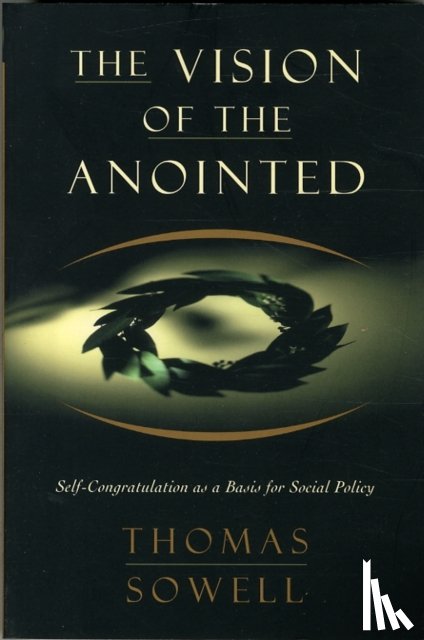 Sowell, Thomas - The Vision of the Anointed