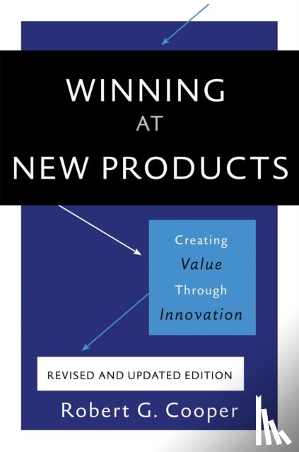 Cooper, Robert - Winning at New Products, 5th Edition