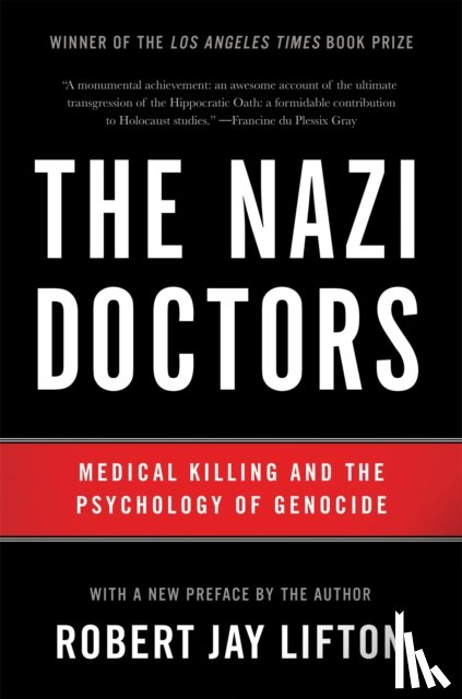 Lifton, Robert - The Nazi Doctors (Revised Edition)