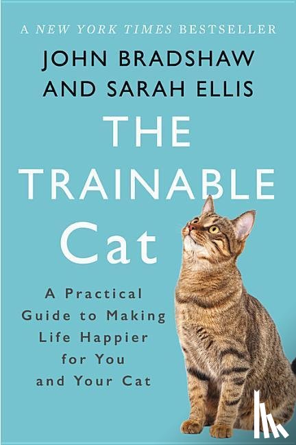 Bradshaw, John, Ellis, Sarah - Bradshaw, J: Trainable Cat