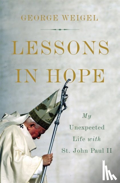 Weigel, George - Lessons in Hope