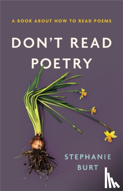 Burt, Stephanie - Don't Read Poetry