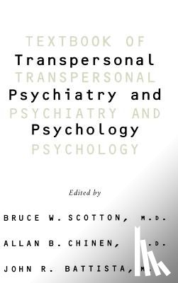 Chinen, Allan B., Scotton, Bruce W., Battista, John R. - Textbook Of Transpersonal Psychiatry And Psychology