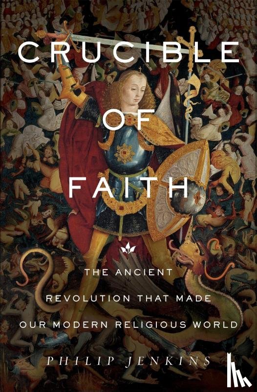 Philip Jenkins - Crucible of Faith