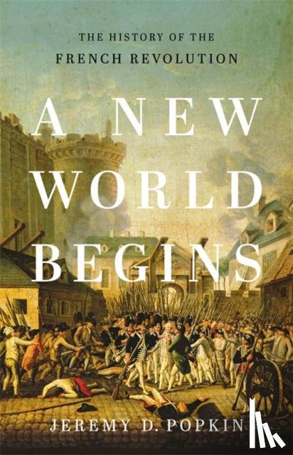 Popkin, Jeremy - A New World Begins