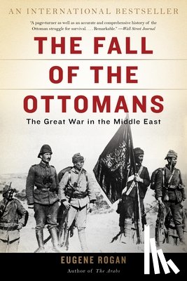 Rogan, Eugene - Rogan, E: Fall of the Ottomans
