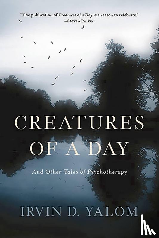 Irvin D. Yalom - Creatures of a Day