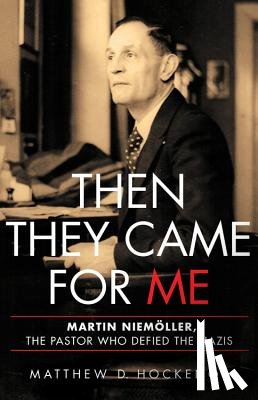 Matthew D Hockenos - Then They Came for Me