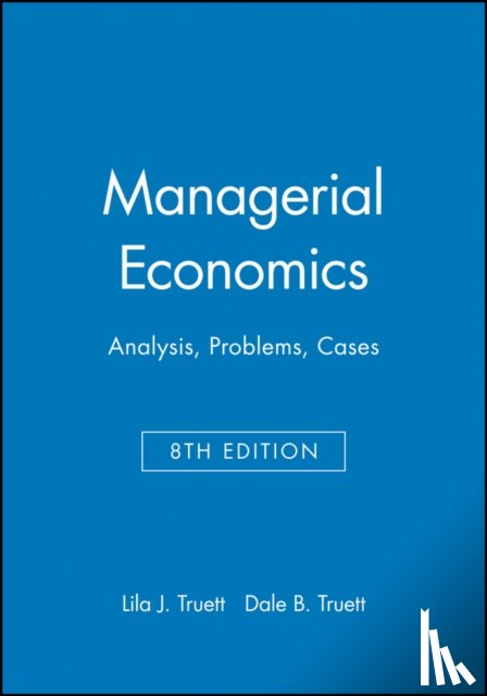 Truett, Lila J. (The University of Texas at San Antonio, Truett, Dale B. (The University of Texas at San Antonio - Managerial Economics