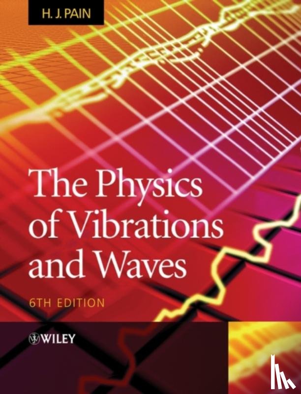 Pain, H. John - The Physics of Vibrations and Waves