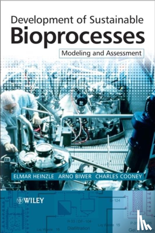 Heinzle, E - Development of Sustainable Bioprocesses - Modeling and Assessment +CD
