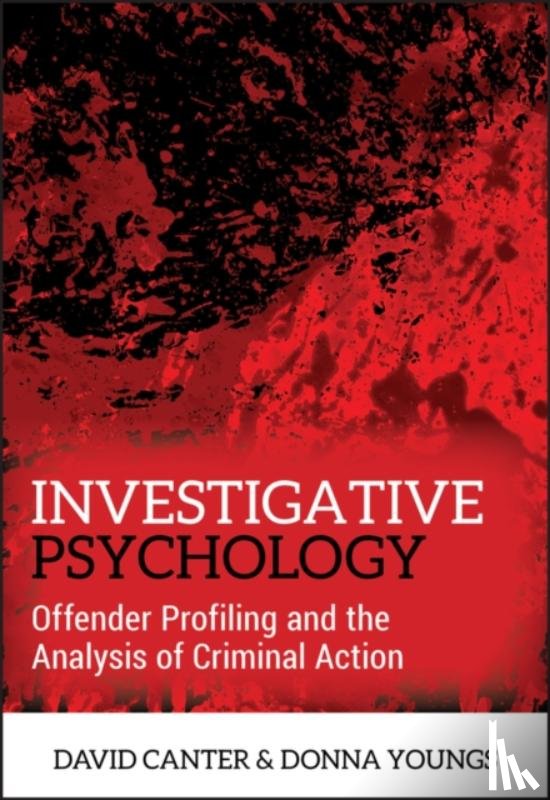 Canter, David V. (International Research Centre for Investigative Psychology (IRCIP), UK), Youngs, Donna (International Research Centre for Investigative Psychology (IRCIP), UK) - Investigative Psychology