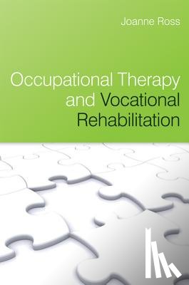 Ross, Joanne (Canterbury Christchurch University College) - Occupational Therapy and Vocational Rehabilitation