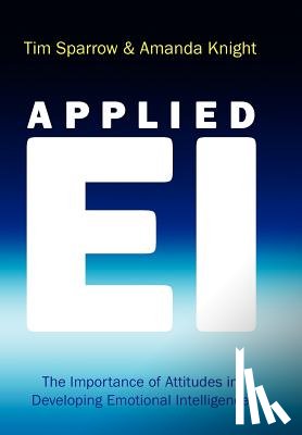 Sparrow, Tim (Centre for Applied Emotional Intelligence), Knight, Amanda (Centre for Applied Emotional Intelligence) - Applied EI