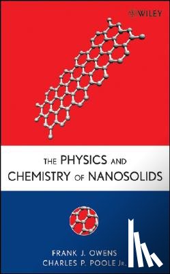 Owens, Frank J. (ARDEC Energetics Material Laboratory, Poole, Charles P. (University of South Carolina) - The Physics and Chemistry of Nanosolids