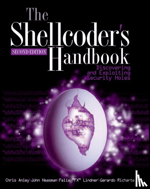 Anley, Chris, Heasman, John, Lindner, Felix, Richarte, Gerardo - The Shellcoder's Handbook