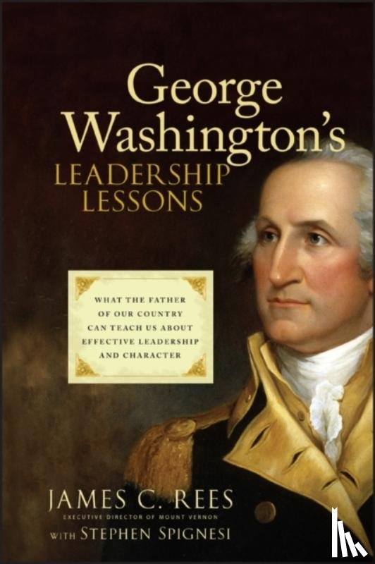 Rees, James, Spignesi, Stephen J. - George Washington's Leadership Lessons