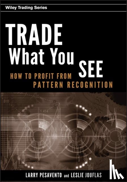 Pesavento, Larry, Jouflas, Leslie - Trade What You See