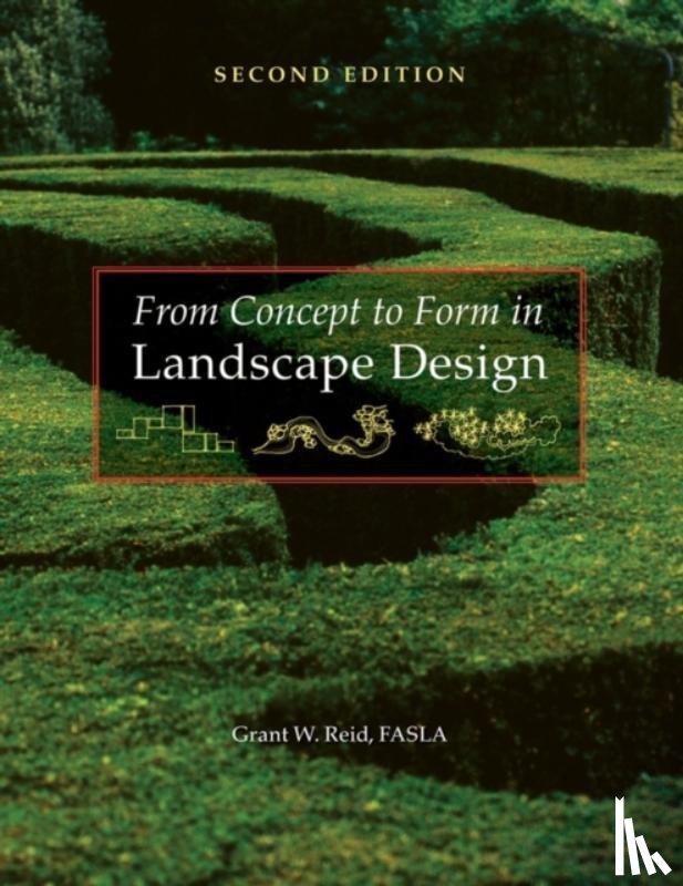 Reid, Grant W. (Grant Reid Designs - From Concept to Form in Landscape Design