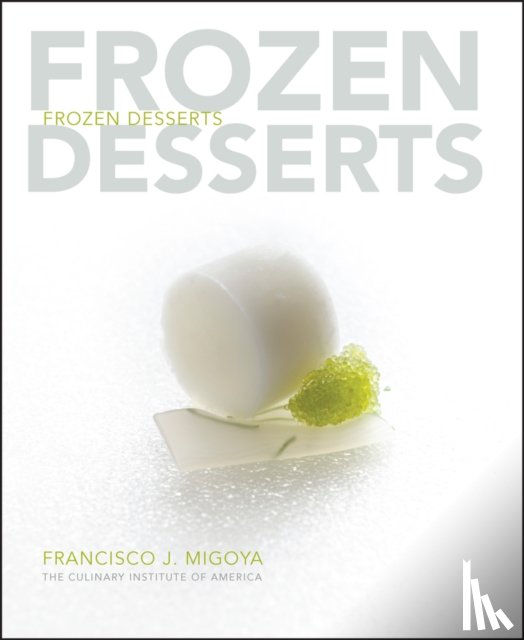 Migoya, Francisco J. (The Culinary Institute of America (CIA) - Frozen Desserts