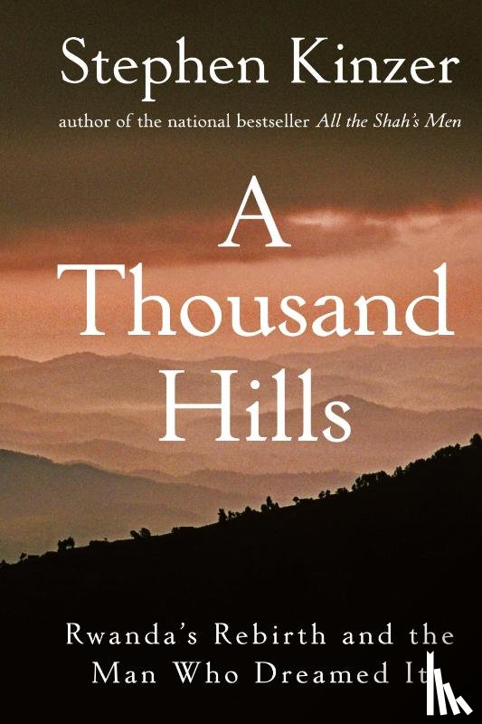 Kinzer, Stephen - A Thousand Hills
