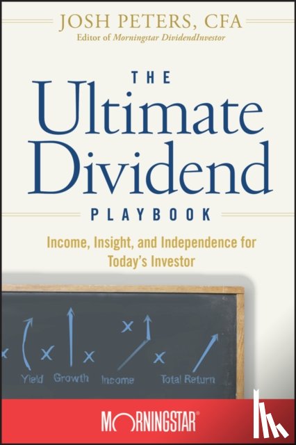 Morningstar, Inc., Peters, Josh - The Ultimate Dividend Playbook