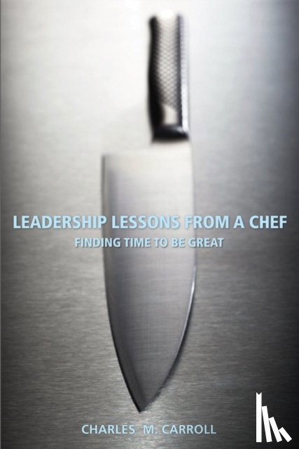 Carroll, Charles (River Oaks Country Club - Leadership Lessons From a Chef
