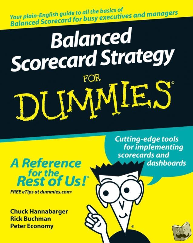 Hannabarger, Charles, Buchman, Frederick, Economy, Peter - Balanced Scorecard Strategy For Dummies