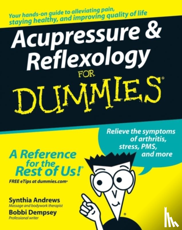 Andrews, Synthia, Dempsey, Bobbi - Acupressure and Reflexology For Dummies