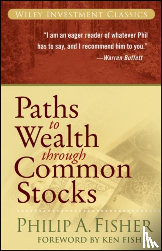 Fisher, Philip A. (Stanford University - Paths to Wealth Through Common Stocks