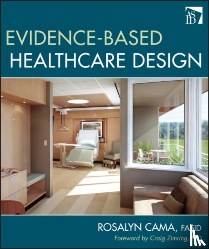 Cama, Rosalyn - Evidence-Based Healthcare Design