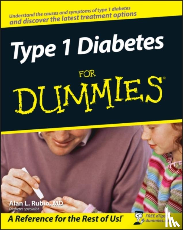 Rubin, Alan L. - Type 1 Diabetes For Dummies