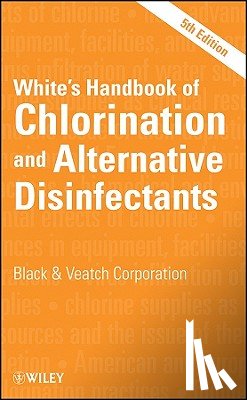 Black & Veatch Corporation - White's Handbook of Chlorination and Alternative Disinfectants