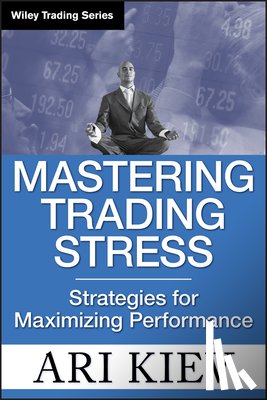 Kiev, Ari - Mastering Trading Stress