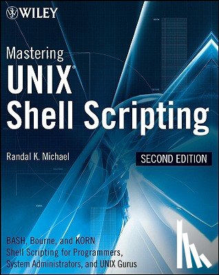 Michael, Randal K. - Mastering Unix Shell Scripting
