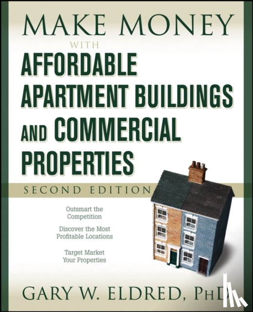 Eldred, Gary W. - Make Money with Affordable Apartment Buildings and Commercial Properties