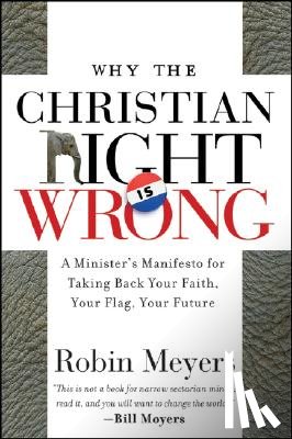 Meyers, Robin - Why the Christian Right Is Wrong