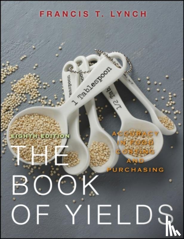 Lynch, Francis T. (ChefDesk.com; Columbia College in Sonora - The Book of Yields