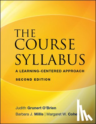Grunert O'Brien, Judith (Center for Instructional Development, Millis, Barbara J., Cohen, Margaret W. - The Course Syllabus