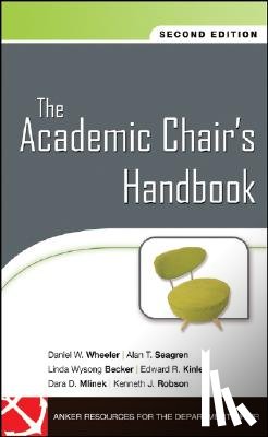 Wheeler, Daniel W., Seagren, Alan T., Becker, Linda Wysong, Kinley, Edward R. - The Academic Chair's Handbook