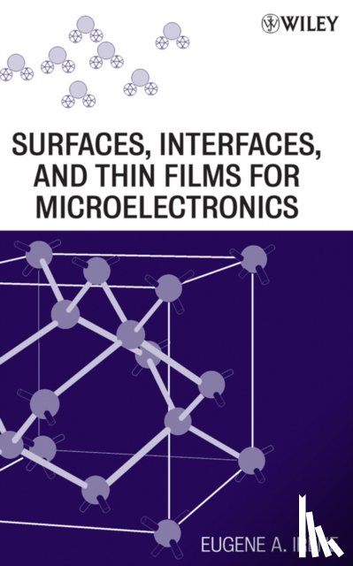 Irene, Eugene A. (University of North Carolina - Electronic Material Science and Surfaces, Interfaces, and Thin Films for Microelectronics