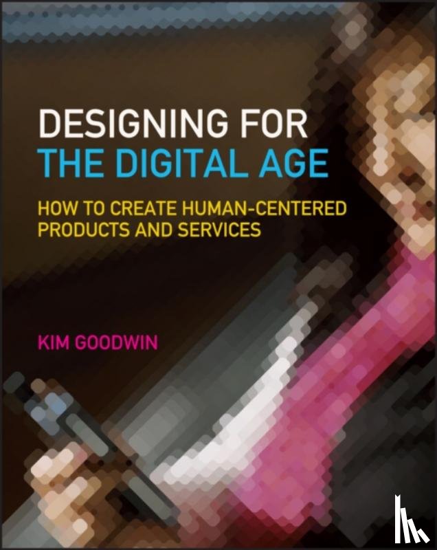 Goodwin, Kim (Cooper Union) - Designing for the Digital Age