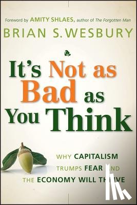 Wesbury, Brian S. - It's Not as Bad as You Think