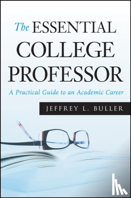Buller, Jeffrey L. (Mary Baldwin College) - The Essential College Professor