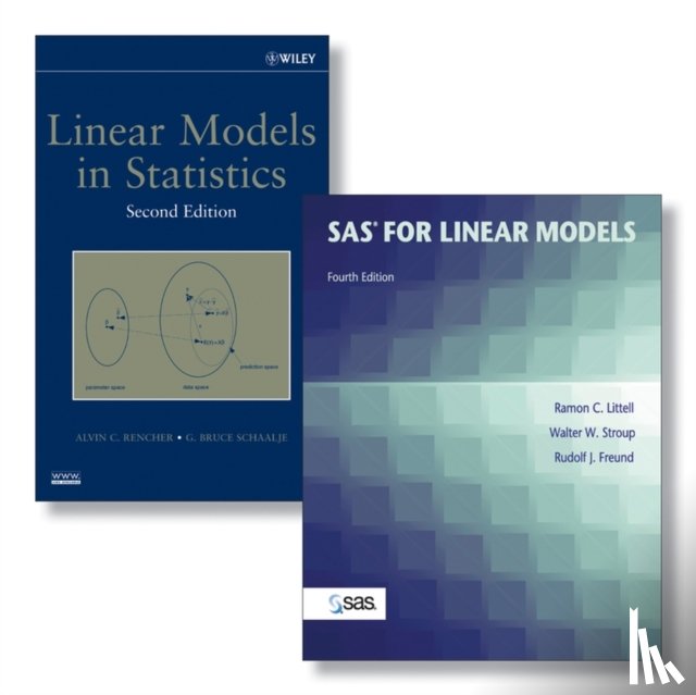 Littell, Ramon (University of Florida), Stroup, Walter W., Freund, Rudolf (Texas A&M University), Rencher, Alvin C. (Brigham Young University - SAS System for Linear Models, 4e + Linear Models in Statistics, 2e Set