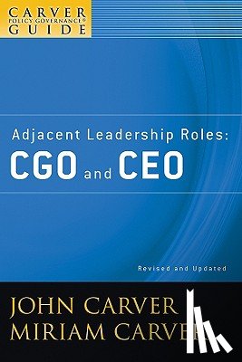 Carver, John (Atlanta, Carver, Miriam (Carver Policy Governance Design - A Carver Policy Governance Guide, Adjacent Leadership Roles