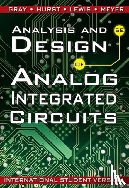 Paul R. Gray, Paul J. Hurst, Stephen H. Lewis, Robert G. Meyer - Analysis and Design of Analog Integrated Circuits