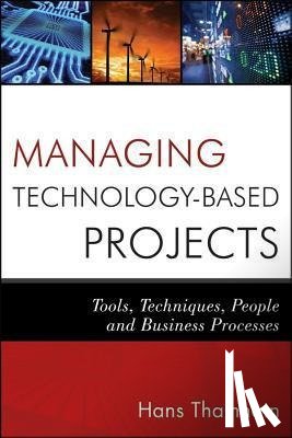 Thamhain, Hans J. (Worcester Polytechnic Institute) - Managing Technology-Based Projects