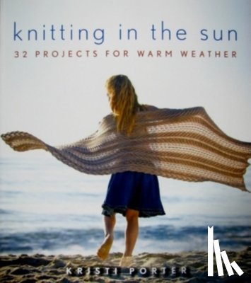 Porter, Kristi - Knitting In The Sun